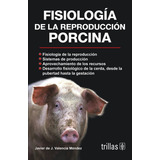 Libro Fisiología De La Reproducción Porcina Trillas