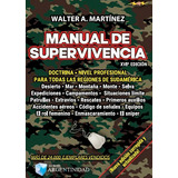 Manual De Supervivencia, De Walter Martinez. Editorial Ediciones Argentinidad, Tapa Blanda En Español, 2023