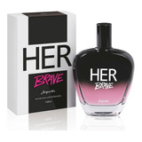 Perfume Her Brave Jequiti 100 Ml Lançamento