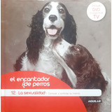 El  Encantador De Perros 12 Carlos  Rodríguez Aguilar Usado#