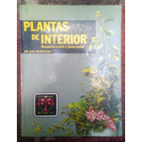 Plantas De Interior // Manual // Dr Hessayon // Blume S. A