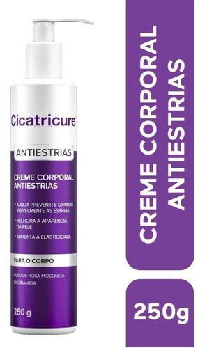 Creme Corporal Cicatricure Antiestrias 250g