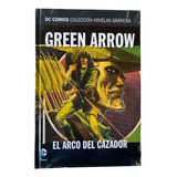Colección Dc : Volumen 33 (green Arrow El Arco Del Cazador)