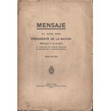 Mensaje Del Presidente Alvear 1925 Inicio Sesiones Congreso