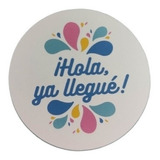 Stickers Calcomanía 4 Cm. 100 Und Hola, Ya Llegué 