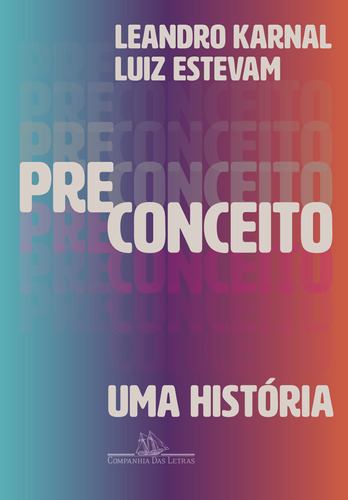 Libro Preconceito Uma Historia De Karnal Leandro E Stevam Lu