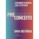 Libro Preconceito Uma Historia De Karnal Leandro E Stevam Lu