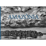 Libro Amazonia. Sebastião Salgado