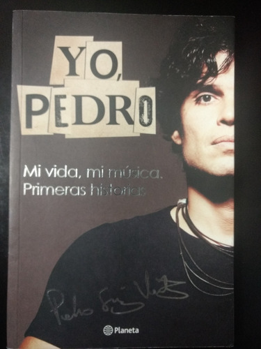Yo, Pedro ( Mi Vida, Mi Música. Primeras Historias)