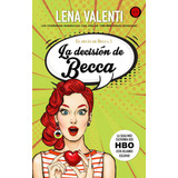 La Decision De Becca, De Valenti, Lena. Editorial Editorial Vanir En Español