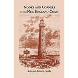 Libro Nooks And Corners Of The New England Coast - Drake,...