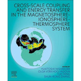 Libro Cross-scale Coupling And Energy Transfer In The Mag...