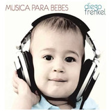Diego Frenkel  Música Para Bebés Cd Nuevo Sellado