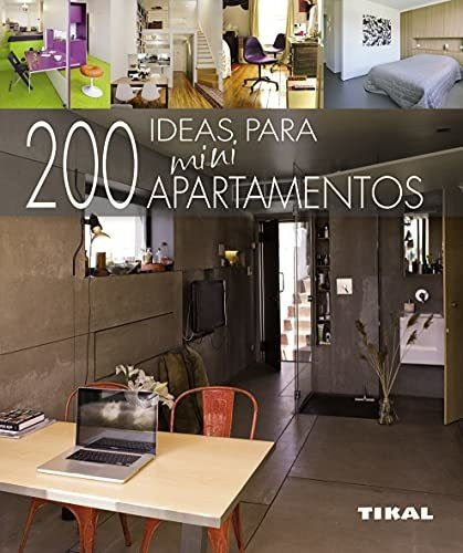 200 Ideas Para Miniapartamentos (pequeños Tesoros), De Paredes Benítez, Cristina. Editorial Tikal, Tapa Tapa Blanda En Español