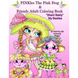 Pinkles The Pink Frog Y Friends Libro Para Colorear De Adult