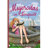 Mujercitas En Nonquitt - L. May Alcott - Nuevo - Original