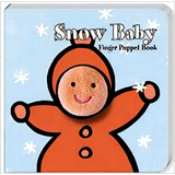 Snow Baby: Finger Puppet Book, De Image Books. Editora Chronicle Books, Capa Mole Em Inglês