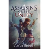 Libro - Novela Assassin's Creed  07 Unity - Oliver Bowden