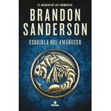 Esquirla Del Amanecer - Sanderson Brandon (libro)