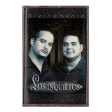 Cassette Eternamente Los Inquietos-nuevo