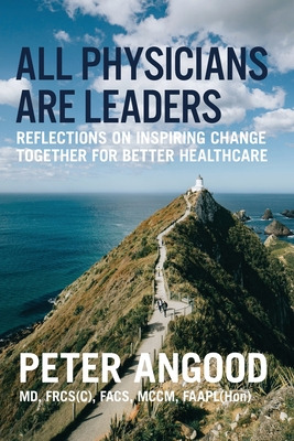 Libro All Physicians Are Leaders: Reflections On Inspirin...