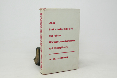 Gimson - An Introduction To The Pronunciation Of English