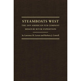 Libro Steamboats West: The 1859 American Fur Company Miss...