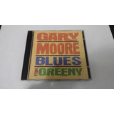 Cd - Gary Moore - Blues For Greeny - Made In Holland