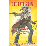 Libro The Late Show: My Baby Loves The Western Movies - S...