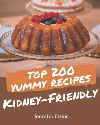 Libro Top 200 Yummy Kidney-friendly Recipes : An Inspirin...