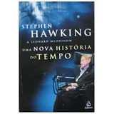 Livro Uma Nova História Do Tempo - Stephen Hawking, Leonard Mlod [2005]