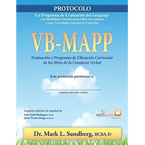 Vb-mapp, Evaluacion Y Programa De Ubicacion Curricular De Los Hitos De La Conducta Verbal : Proto..., De Mark L Sundberg. Editorial Aba Espana, Tapa Blanda En Español