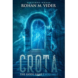 Libro: Crota (the Gods  Game, Volume I): An Epic Fantasy, Li