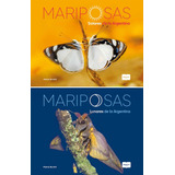 Mariposas Solares Y Lunares De La Argentina - Matias Buratti