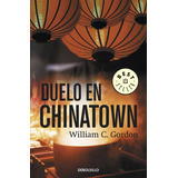 Duelo En Chinatown (reportero Samuel Hamilton 1), De Gordon, William C.. Editorial Debolsillo, Tapa Blanda En Español