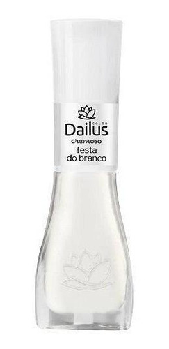 Esmalte Cremoso Dailus® - Cor: Festa Do Branco