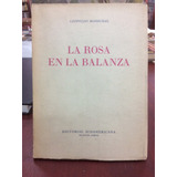 La Rosa En La Balanza - Leopoldo Marechal. Poesía. Odas.