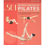 Los 501 - Mejores Ejercicios De Pilates