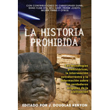 Libro: La Historia Prohibida: Las Tecnologías Prehistóricas,