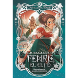 Cronicas De La Torre Iv Fenris El Elfo - Gallego Laura