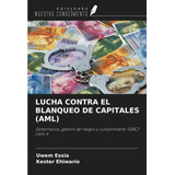 Libro: Lucha Contra El Blanqueo De Capitales (aml): Gobernan