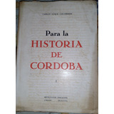 Para La Historia De Cordoba 1 Carlos Luque Colombres