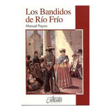 Los Bandidos De Río Frío: Los Bandidos, De Manuel Payno. Serie 1, Vol. 1. Editorial Epoca, Tapa Blanda, Edición Edesa En Español, 2019