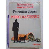 Perro Rastrero De Françoise Sagan (1981)