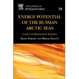 Energy Potential Of The Russian Arctic Seas: Volume 58, De Alexey Piskarev. Editorial Elsevier Science Technology, Tapa Dura En Inglés