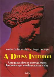 Livro A Deusa Interior - Jennifer Barker Woolger / Roger J. Woolger [2007]
