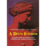 Livro A Deusa Interior - Jennifer Barker Woolger / Roger J. Woolger [2007]