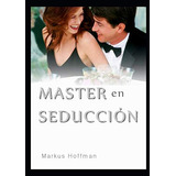 Book: Master En Seducción (spanish Edition)