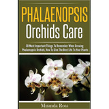 Libro: Phalaenopsis Orchids Care: 30 Most Important Things