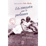 Este Corazón Que Te Pertenece: No, De Hans Fallada. Editorial Maeva, Tapa Blanda En Español, 1